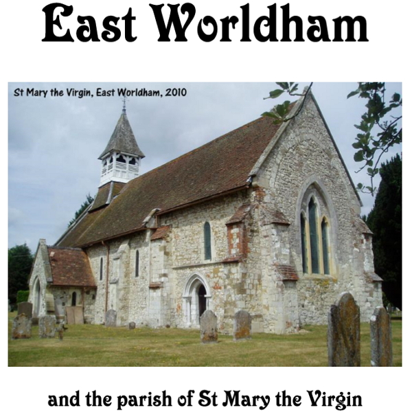 East Worldham Village Booklet HGS Hampshire Genealogical Society